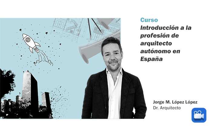 Imagen de portada del curso Introducción a la profesión de arquitecto autónomo en España